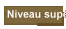 Niveau suprieur